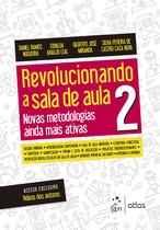 Livro - Revolucionando a Sala de Aula 2 - Novas Metodologias Ainda Mais Ativas