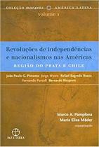 Livro - Revoluções de independências e nacionalismos nas Américas: a região do Prata e Chile