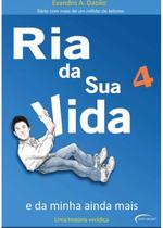 Livro - RIA DA SUA VIDA 4 - E DA MINHA AINDA MAIS Livro - RIA DA SUA VIDA 4 - E DA MINHA AINDA MAIS