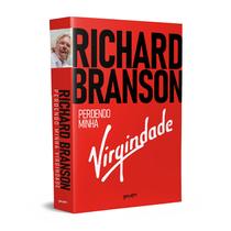 Livro - Richard Branson - Perdendo minha virgindade Livro - Richard Branson - Perdendo minha virgindade
