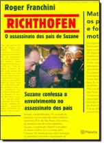 Livro - Richthofen - O Assassinato Dos Pais De Suzane - PLANETA