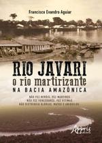 Livro - Rio javari: o rio martirizante na bacia amazônica Livro - Rio javari: o rio martirizante na bacia amazônica