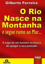 Livro - Rio Nasce na Montanha e Segue Rumo ao Mar..., O