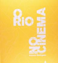 Livro Rio no Cinema - Explorando a Imagem e Representações da Cidade