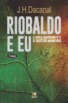 Livro - Riobaldo & eu: a roça imigrante e o sertão mineiro
