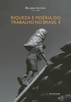 Livro - Riqueza e miséria do trabalho no Brasil II Livro - Riqueza e miséria do trabalho no Brasil II