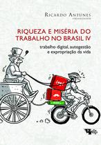 Livro - Riqueza e miséria do trabalho no Brasil IV