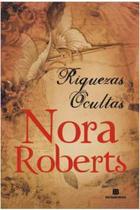 Livro Riquezas Ocultas (Nora Roberts) - Bertrand Brasil