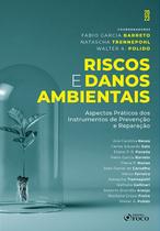 Livro - Riscos e Danos Ambientais - 1ª Ed - 2023