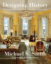 Livro Rizzoli Designing History: A Arte da Casa Branca de Obama Livro Rizzoli Designing History: A Arte da Casa Branca de Obama