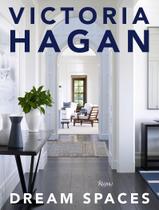 Livro Rizzoli Victoria Hagan Espaços dos Sonhos Livro Rizzoli Victoria Hagan Espaços dos Sonhos