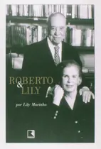 Livro - ROBERTO & LILY (Edição Brochura) Livro - ROBERTO & LILY (Edição Brochura)
