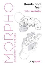 Livro Rocky Nook Morpho: anatomia de mãos e pés para artistas Livro Rocky Nook Morpho: anatomia de mãos e pés para artistas