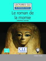 Livro - Roman De La Momie, Le - Niveau A2 - Livre + Audio Telechargeable - 2Eme Ed. Livro - Roman De La Momie, Le - Niveau A2 - Livre + Audio Telechargeable - 2Eme Ed.