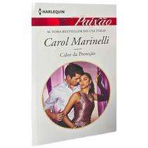 Livro Romance Harlequin Calor da Proteção - Carol Marinelli