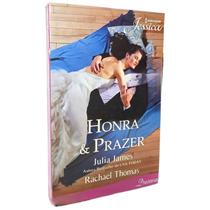 Livro Romance Harlequin - Honra e Prazer Julia James Livro Romance Harlequin - Honra e Prazer Julia James