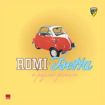 Livro - Romi-Isetta - O pequeno pioneiro