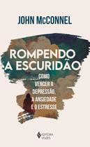Livro - Rompendo a escuridão Livro - Rompendo a escuridão