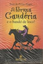 Livro - Rose De Portto Alegre - A Bruxa Gauderia E O Bando De Loco - Independente Livro - Rose De Portto Alegre - A Bruxa Gauderia E O Bando De Loco - Independente