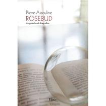 Livro - Rosebud - Fragmentos de biografias