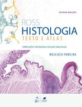 Livro - Ross Histologia - Texto e Atlas