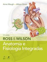Livro - Ross & Wilson - Anatomia e Fisiologia Integradas