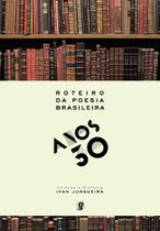 Livro - Roteiro da poesia brasileira - anos 30