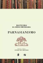 Livro - Roteiro da poesia brasileira - Parnasianismo