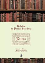 Livro - Roteiro da poesia brasileira - Raízes