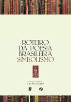 Livro - Roteiro da poesia brasileira - Simbolismo