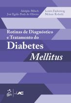 Livro - Rotinas de Diagnóstico e Tratamento do Diabetes Mellitus Livro - Rotinas de Diagnóstico e Tratamento do Diabetes Mellitus