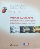 Livro - Rotinas ilustradas da unidade clínica de emergência do Instituto do Coração Livro - Rotinas ilustradas da unidade clínica de emergência do Instituto do Coração