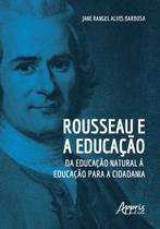 Livro - Rousseau e a educação: da educação natural à educação para a cidadania