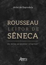 Livro - Rousseau leitor de Sêneca Livro - Rousseau leitor de Sêneca