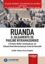 Livro - Ruanda - O Julgamento de Pauline Nyiramasuhuko - A Primeira Mulher Condenada por um Tribunal Penal Internacional por Crime de Genocídio - Minibook