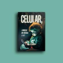 Livro - Rubi Editorial: Celular, a droga do século. Ou não