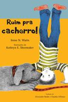 Livro - Ruim pra cachorro! Livro - Ruim pra cachorro!