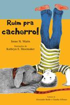 Livro - Ruim pra cachorro!