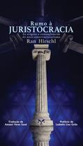 Livro - Rumo À Juristocracia – As Origens E Conseqüências Do Novo Constitucionalismo Livro - Rumo À Juristocracia – As Origens E Conseqüências Do Novo Constitucionalismo