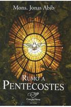 Livro Rumo A Pentecostes Mons. Jonas Abib Livro Rumo A Pentecostes Mons. Jonas Abib