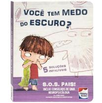 Livro S.O.S Pais - Você Tem Medo do Escuro Livro S.O.S Pais - Você Tem Medo do Escuro