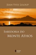 Livro - Sabedoria do Monte Athos Livro - Sabedoria do Monte Athos