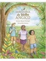 Livro - Sabedoria Do Velho Angico, A - ALETRIA