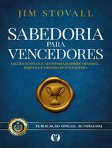 Livro - Sabedoria Para Vencedores - Licoes Simples E Atemporais Sobre Mindset, Riqueza E Liberdade Financeira.