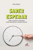 Livro - Saber esperar Livro - Saber esperar