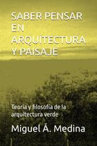 Livro Saber Pensar en Arquitectura Verde publicado de forma independente Livro Saber Pensar en Arquitectura Verde publicado de forma independente