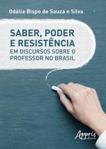 Livro - Saber, poder e resistência em discursos sobre o professor no Brasil