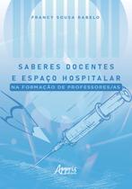 Livro - Saberes docentes e espaço hospitalar na formação de professores/as