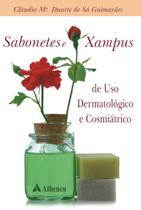 Livro - Sabonetes e Xampus de Uso Dermatológico e Cosmiátrico Livro - Sabonetes e Xampus de Uso Dermatológico e Cosmiátrico