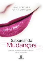 Livro - Saboreando mudanças: O poder terapêutico dos alimentos: Dicas e receitas